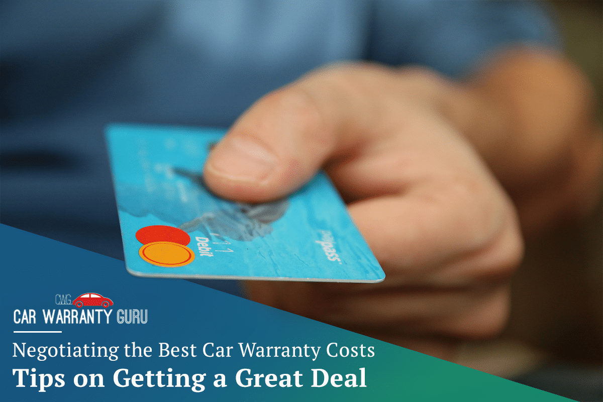 Negotiating the Best Car Warranty Costs | Tips on Getting a Great Deal