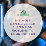 The Most Expensive Car Suspension Problems to Look Out For